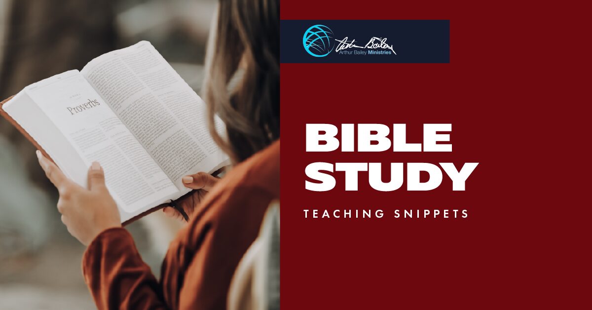 Arthur Bailey Ministries Teaching Snippets