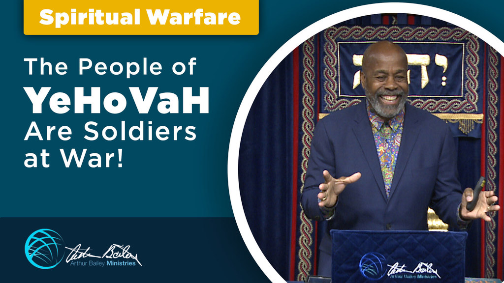 The People of YeHoVaH Are Soldiers at War arthur bailey ministries snippet cover