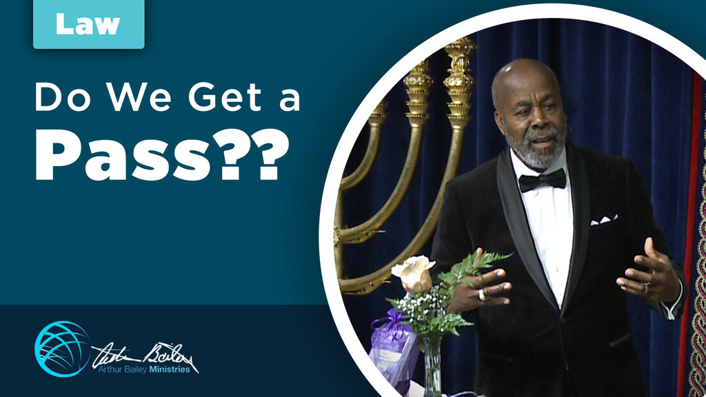 Do We Get a Pass arthur bailey ministries snippet cover 1