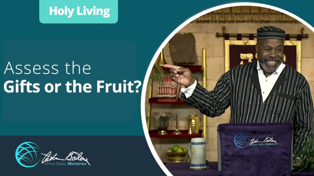13 Assess the Gifts or the Fruit  Moment
