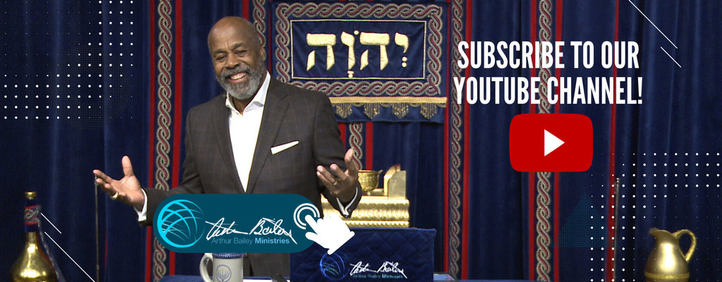 Subscribe to Arthur Bailey Ministries YouTube Channel