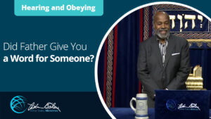 16 Did Father Give You a Word for Someone