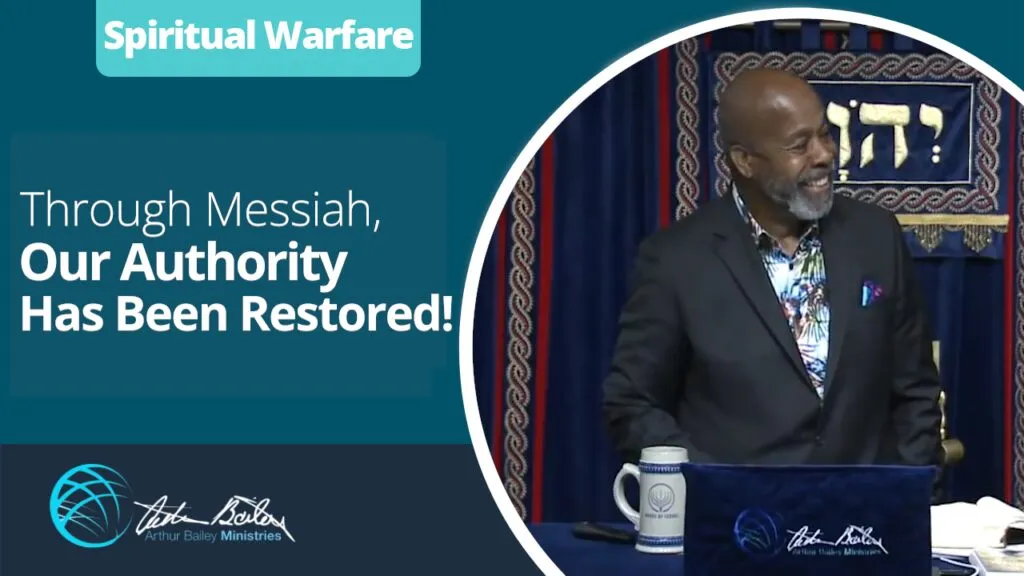10 Through Messiah Our Authority Has Been Restored