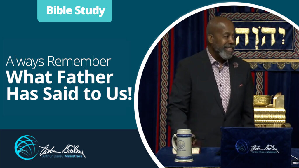 20 Always Remember What Father Has Said to Us