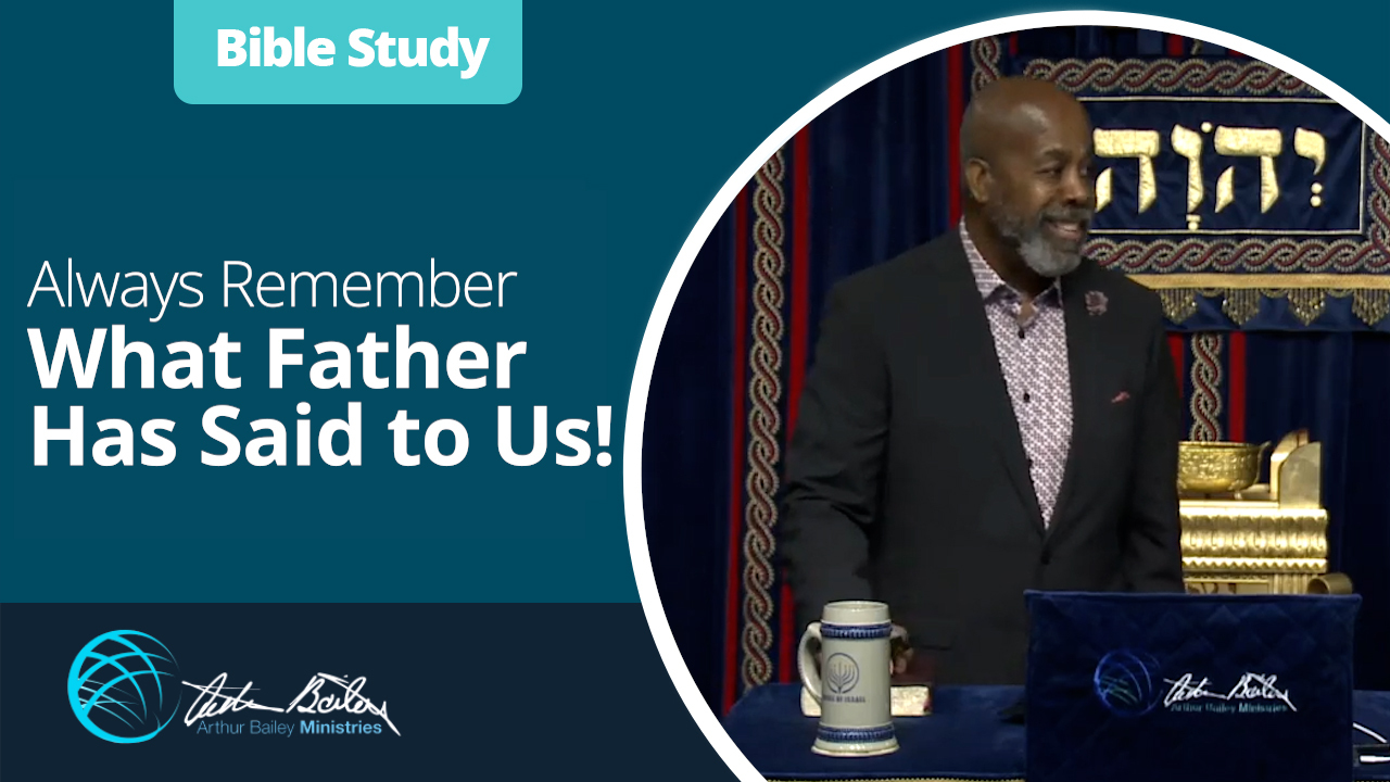 20 Always Remember What Father Has Said to Us