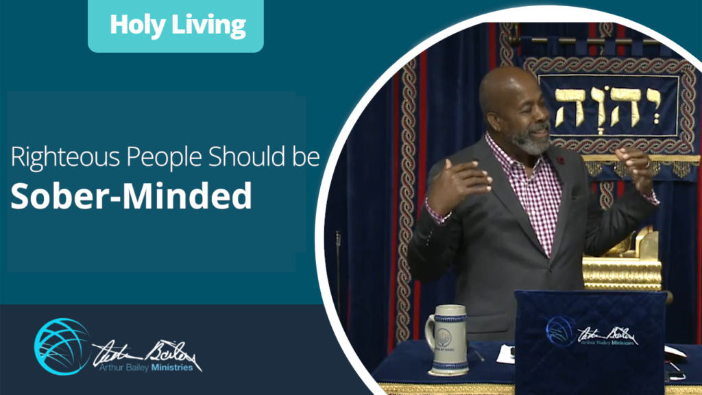 22 Righteous People Should be Sober Minded0