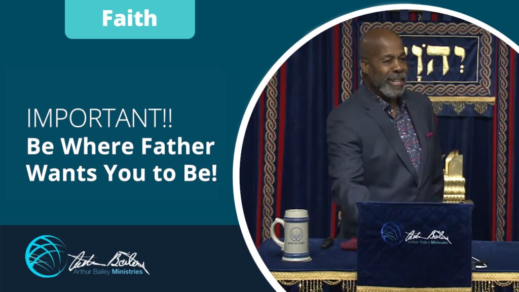 27 IMPORTANT Be Where Father Wants You to Be0