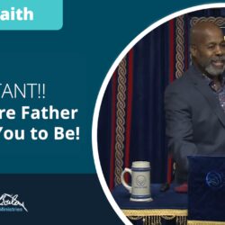 27 IMPORTANT!! Be Where Father Wants You to Be!0