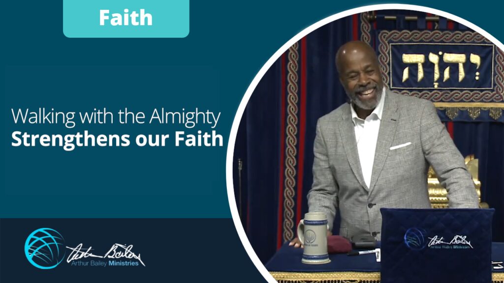 29 Walking with the Almighty Strengthens our Faith0