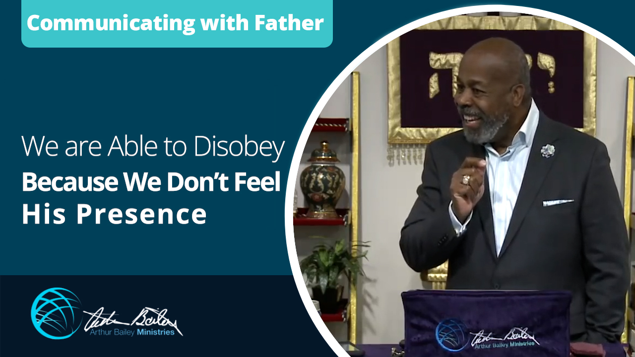 01 We are Able to Disobey Because We Dont Feel His Presence0