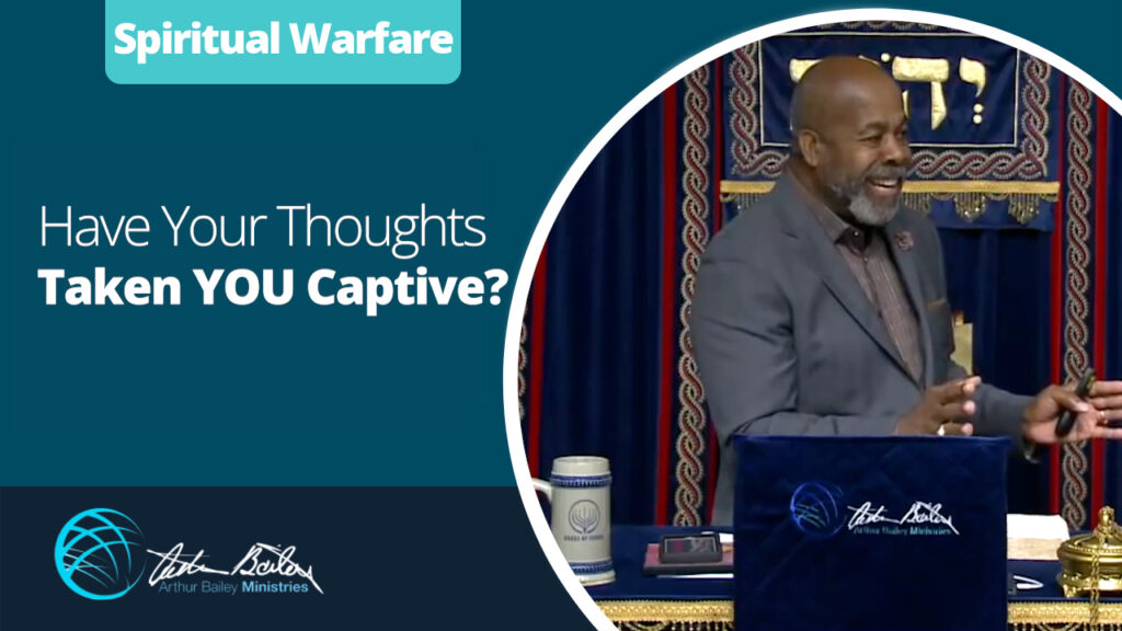 13. Have Your Thoughts Taken YOU Captive  FTP0000