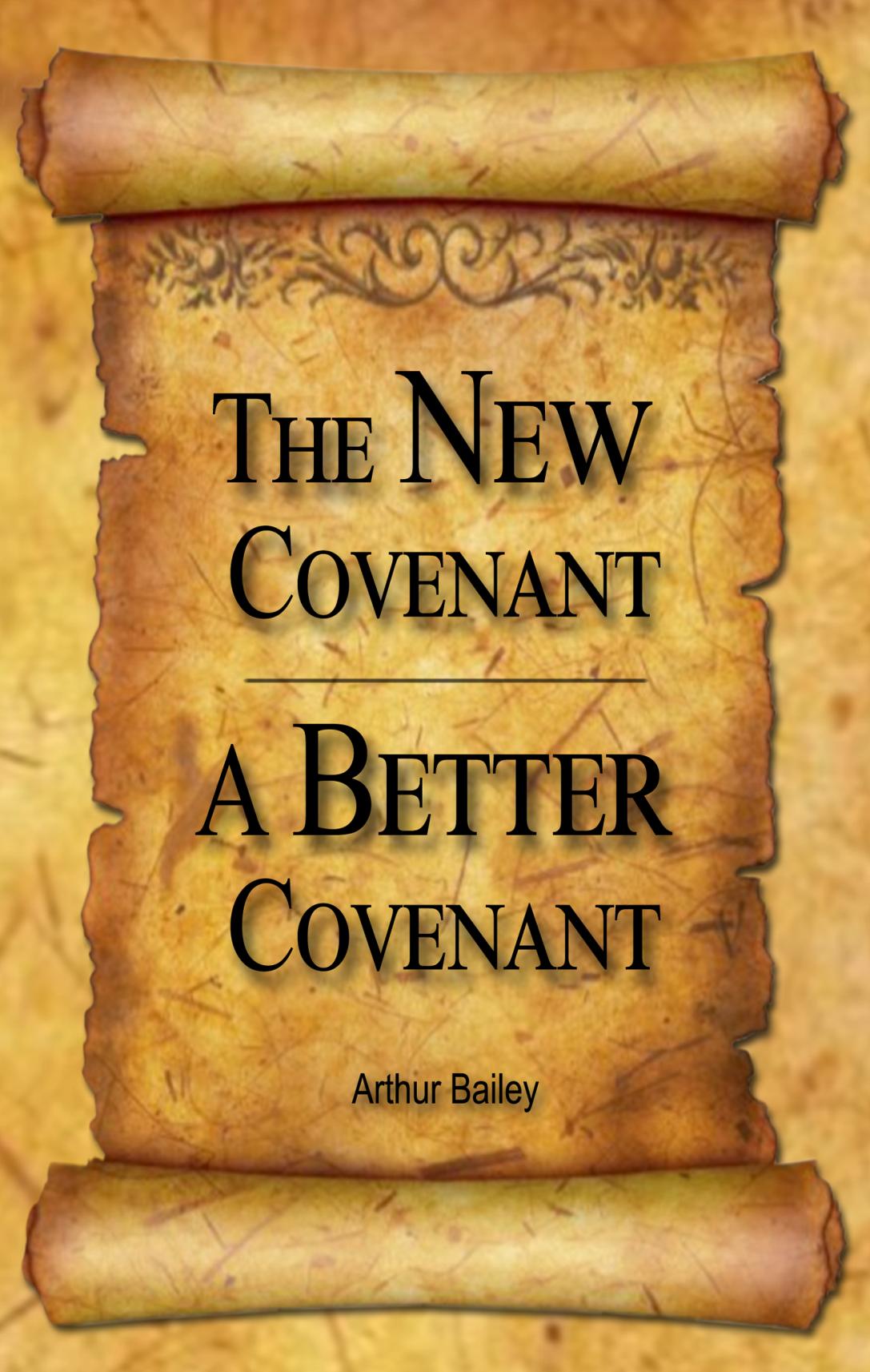 The New Covenant A Better Covenant
